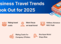 What are the Business travel trends 2025?